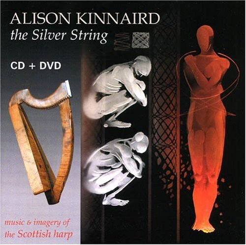 Alison Kinnaird - Silver String: Music & Imagery of Scottish Harp