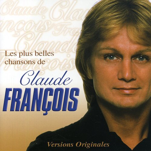 Claude Francois - Les Plus Belles Chansons de Claude Fran