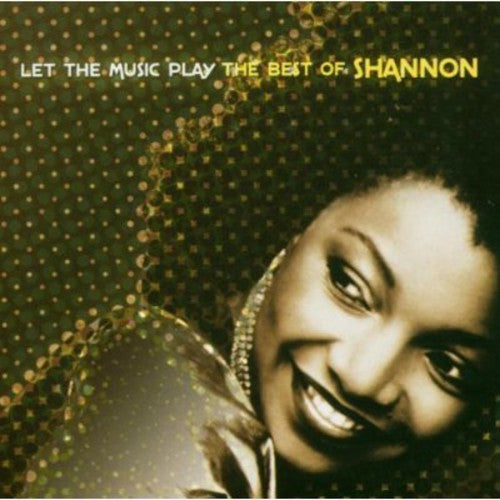 Shannon - Let The Music Play: The Best Of Shannon