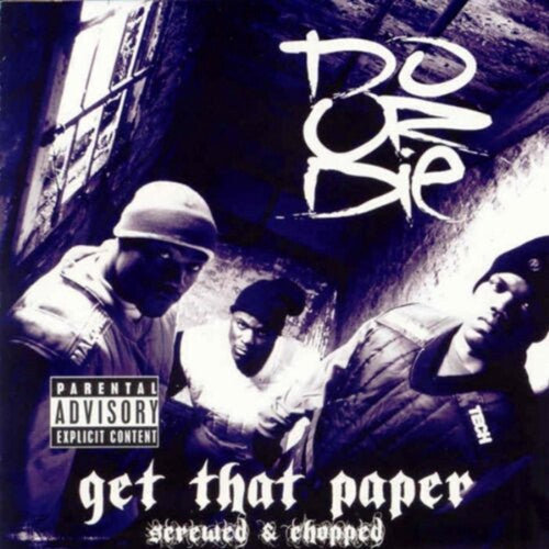 Do or Die - Get That Paper