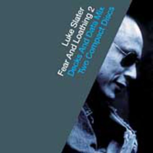 Luke Slater - Fear and Loathing, Vol. 2