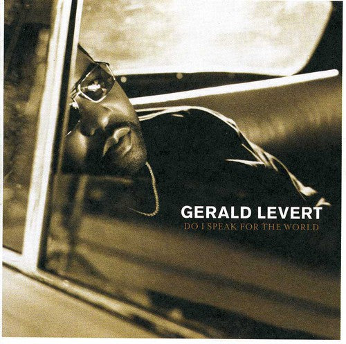 Gerald Levert - Do I Speak for the World?