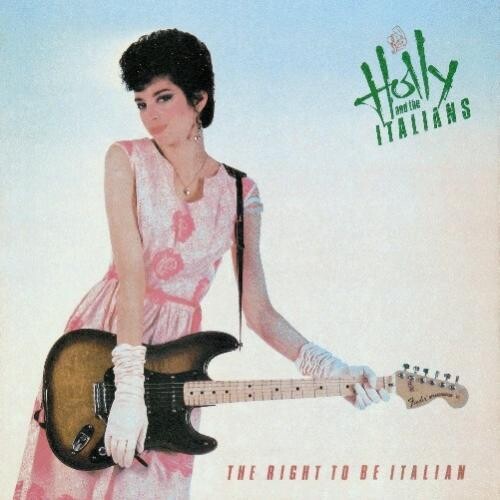 Holly & Italians - Right to Be Italian