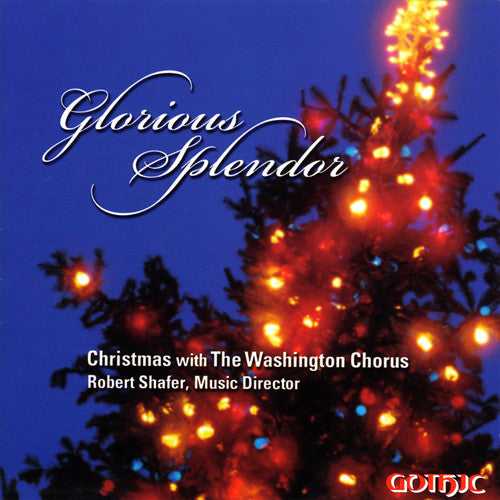 Washington Chorus - Glorious Splendor