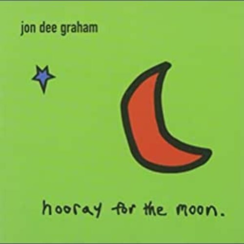 Jon Dee Graham - Hooray for the Moon