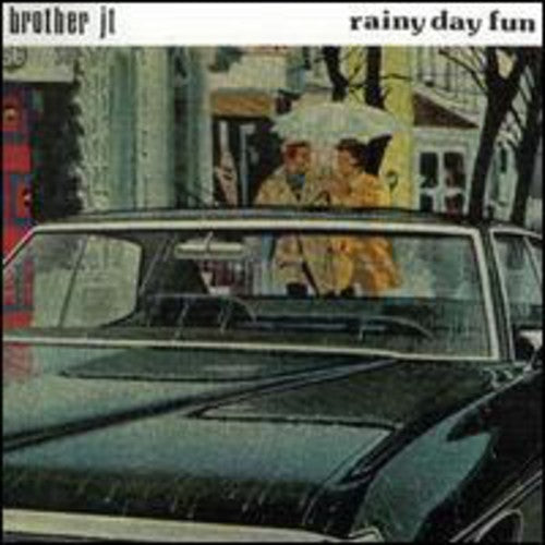 Brother JT - Rainy Day Fun