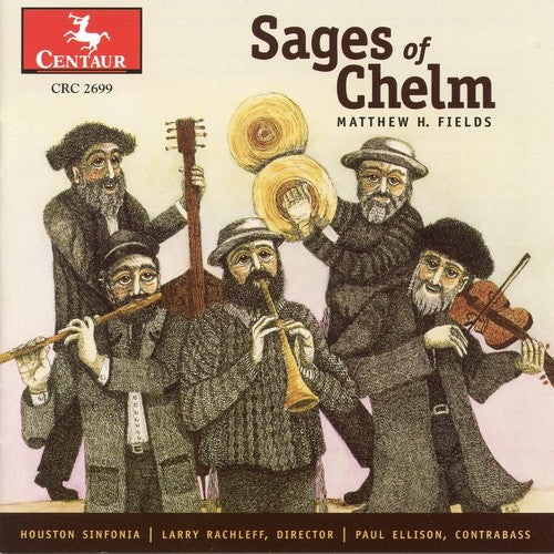 Fields/ Rachleff/ Houston Sinfonia - Sages of Chelm