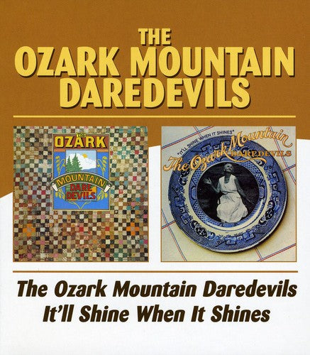 Ozark Mountain Daredevils - Ozark Mountain Daredevils / It'll Shine When It