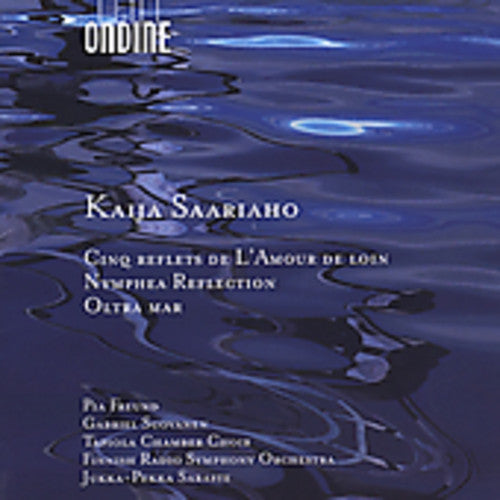 Saariaho/ Freund/ Suovenen/ Saraste - Cinq Reflets de L'amour