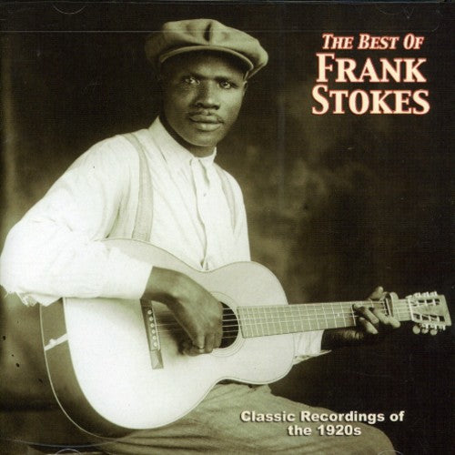 Frank Stokes - The Best Of