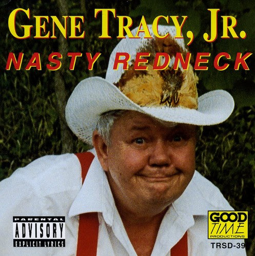 Gene Tracy - Nasty Redneck