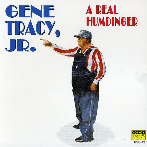 Gene Tracy Jr. - Real Humdinger