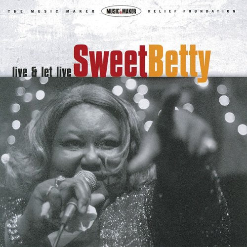 Sweet Betty - Live And Let Live