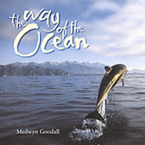 Medwyn Goodall - Way of the Ocean