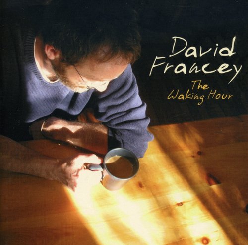 David Francey - The Walking Hour