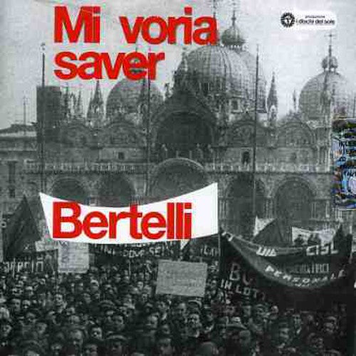 Gualtiero Bertelli - Mi Voria Saver