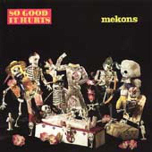 The Mekons - So Good It Hurts
