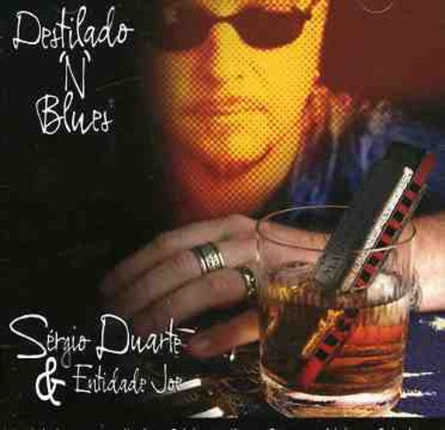 Sergio Duarte / Joe Eternidade - Destilado N Blues