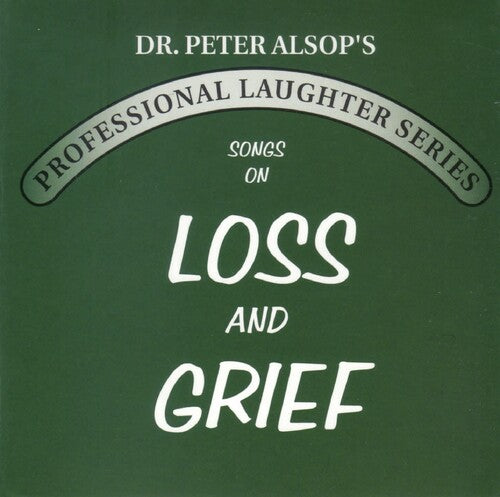 Peter Alsop - Songs On Loss And Grief