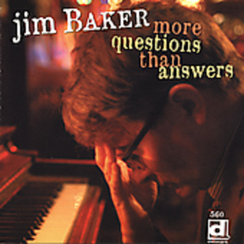 Jim Baker - More Questions Than Answers