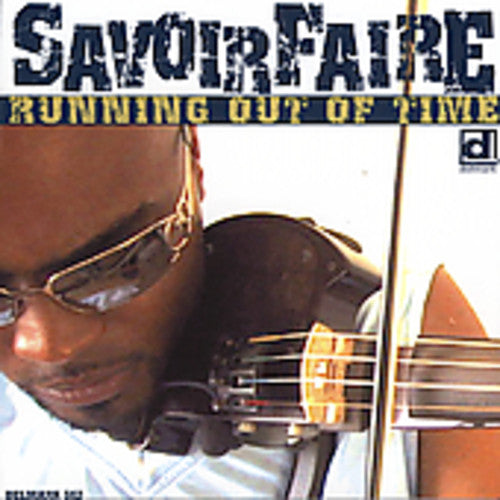 Savior Faire - Running Out of Time