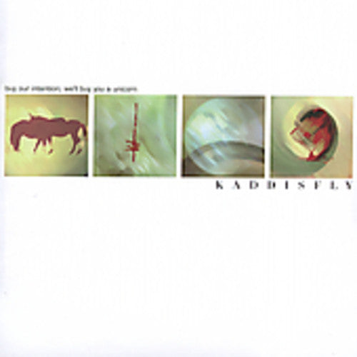 Kaddisfly - Buy Our Intention We'll Buy You a Unicorn