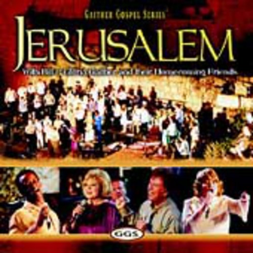 Bill Gaither - Jerusalem Homecoming