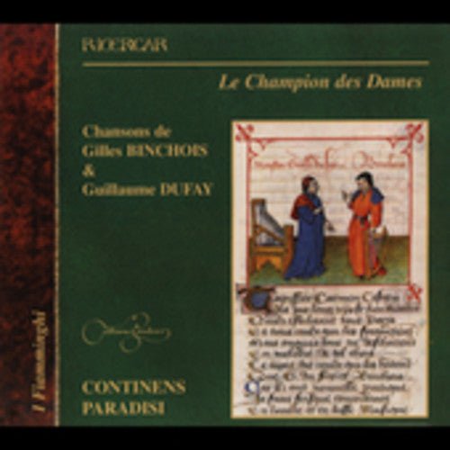 Binchois/ Dufay/ Continens Paradisi - Champion Des Dames