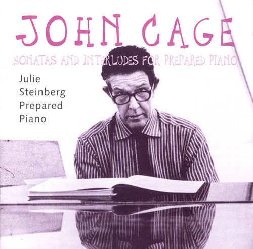 Cage/ Steinberg - Sonatas & Interludes for Prepared Piano