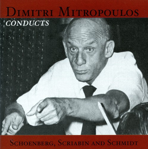 Schoenberg/ Scriabin/ Schmidt Mitropoulus/ Vpo - Dimitri Mitropoulus Conducts