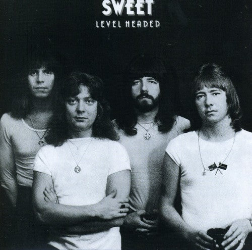 Sweet - Level Headed