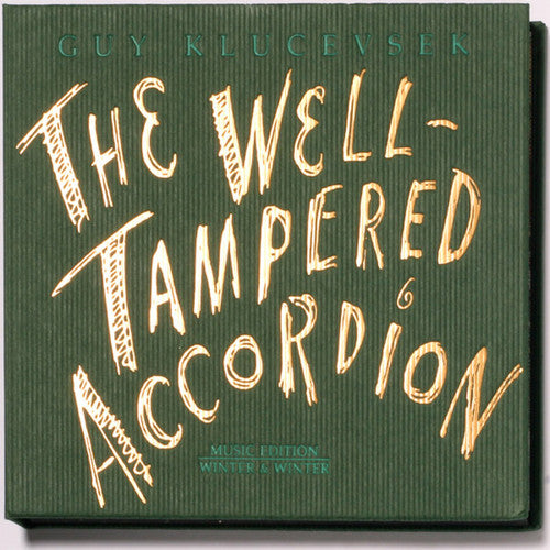 Guy Klucevsek - The Well-Tampered Accordion