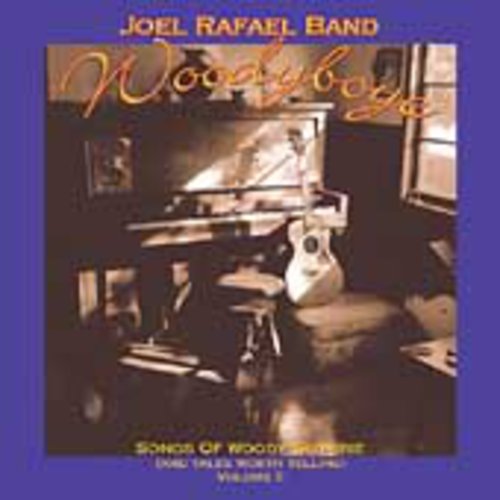 Joel Rafael - Vol. 2-Woodyboye-Songs of Woody Guthrie