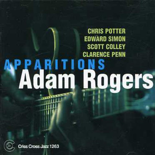Adam Rogers Quintet - Apparitions