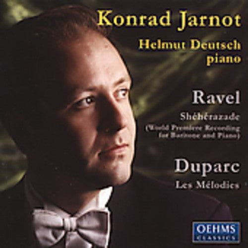 Ravel/ Duparc/ Jarnot/ Deutsch - Sheherazade / Melodies