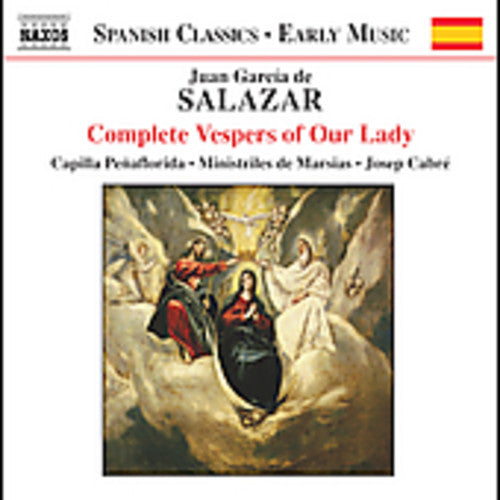 Salazar/ Cabre/ Capilla Penaflorida - Complete Vespers of Our Lady