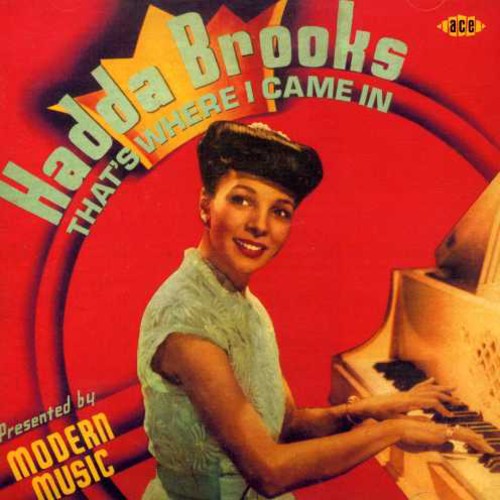 Hadda Brooks - That's Where I Came in