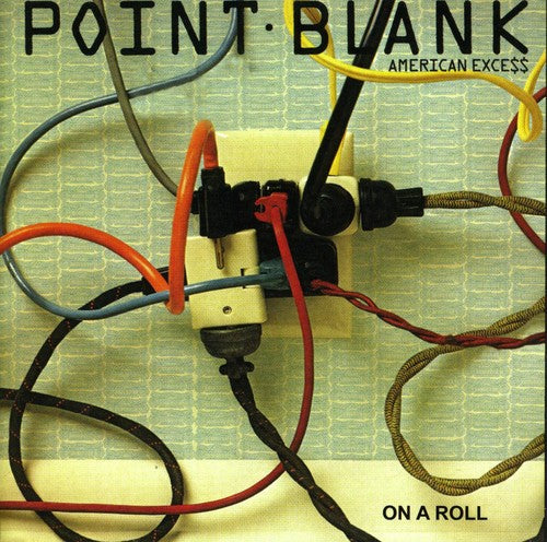 Point Blank - American Excess/On a Roll