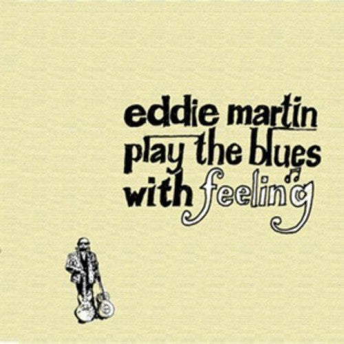 Eddie Martin - Play the Blues with Feelings