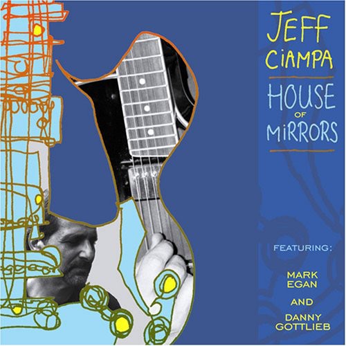 Jeff Ciampa - House of Mirrors