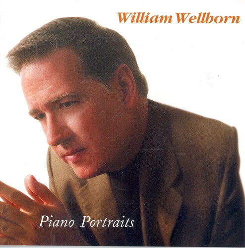 William Wellborn - Piano Portraits