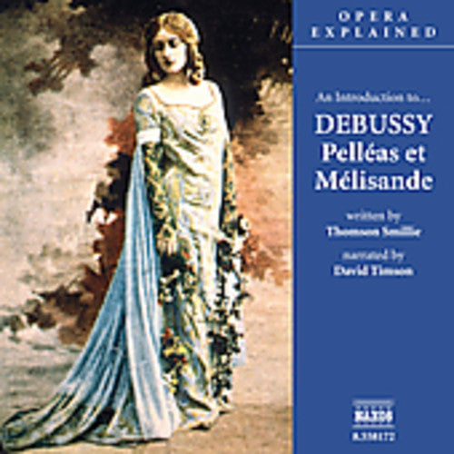 Debussy/ Timson - Introduction to Debussy: Pelleas Et Melisande