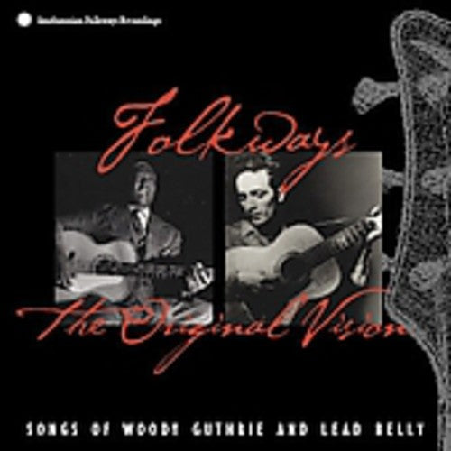 Woody Guthrie / Lead Belly - Folkways: The Original Vision