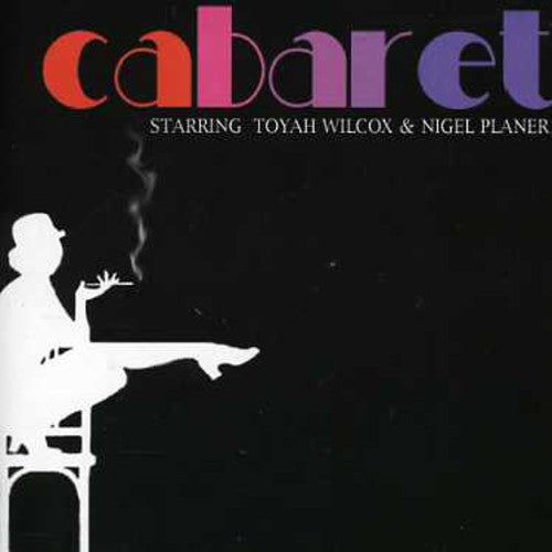 Toyah Wilcox Nigel Planer - Cabaret (Broadway Recording)