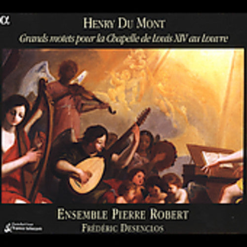 Ensemble Pierre Robert - Grands Motets Pour la Chapelle de Louis Xiv