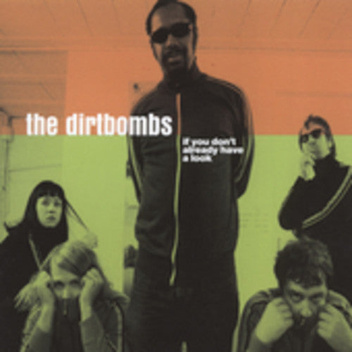 The Dirtbombs - If You Don't Already Have a Look