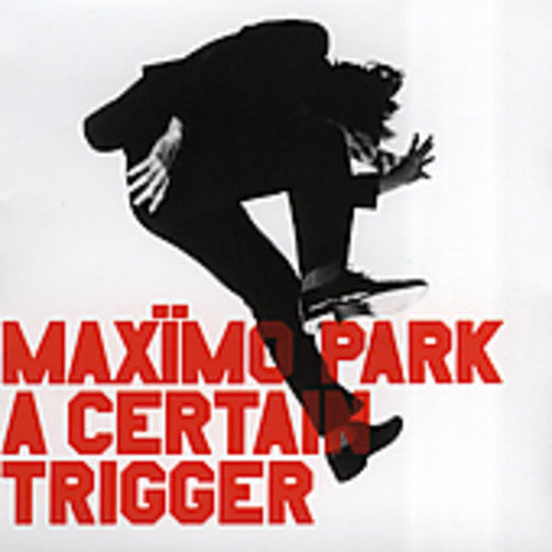 Max Mo Park - Certain Trigger