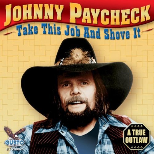 Johnny Paycheck - Take This Job and Shove It