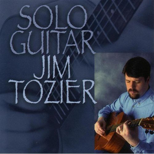 Jim Tozier - Solo Guitar