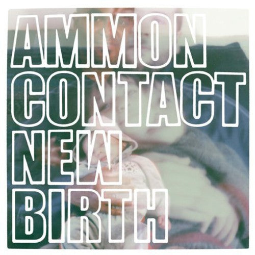 Ammon Contact - New Birth